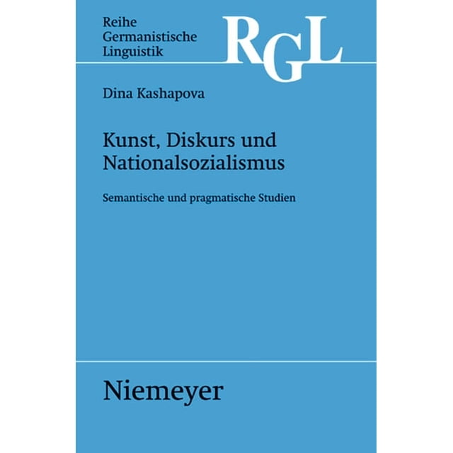 Reihe Germanistische Linguistik Kunst Diskurs Und Nationalsozialismus reihe-germanistische-linguistik-kunst-diskurs-und-nationalsozialismus
