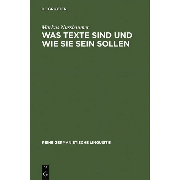 Reihe Germanistische Linguistik Was Texte sind und wie sie sein sollen, Book 119, (Hardcover)