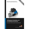 thumbnail image 1 of Reihe Lösungen zur Technischen Dokumentation: "Designing Templates and Formatting Documents" - Wie Sie Benutzerhandbücher und Online-Hilfen attraktiv und gut lesbar gestalten, und wie Sie effiziente F, 1 of 1