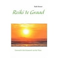 thumbnail image 1 of Reiki 1e Graad: Eenvoud is het Kenmerk van het Ware, (Paperback), 1 of 1