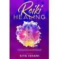 thumbnail image 1 of Reiki Healing: A Masterclass: The Step-by-Step, Comprehensive Guide to Master Reiki & Healing Meditation for Beginners, (Paperback), 1 of 1