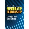 thumbnail image 1 of Reimaginative Leadership: Concepts and Applications, (Paperback), 1 of 1