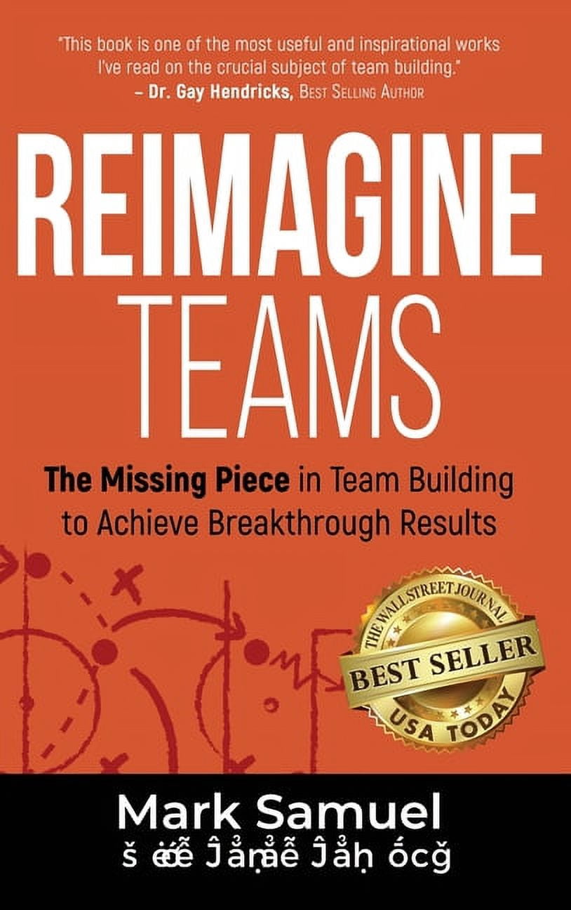 Reimagine Teams: The Missing Piece in Team Building to Achieve ...