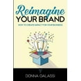 thumbnail image 1 of Reimagine Your Brand: How to Create Impact for Your Business (Paperback), 1 of 1