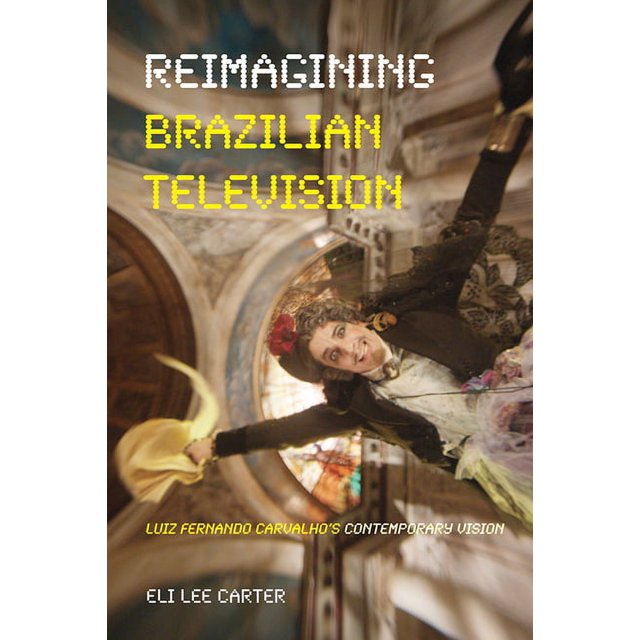 Reimagining Brazilian Television