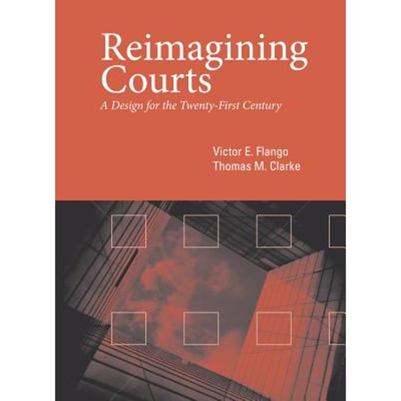 Pre-Owned Reimagining Courts: A Design for the Twenty-First Century (Paperback) 1439911681 9781439911686