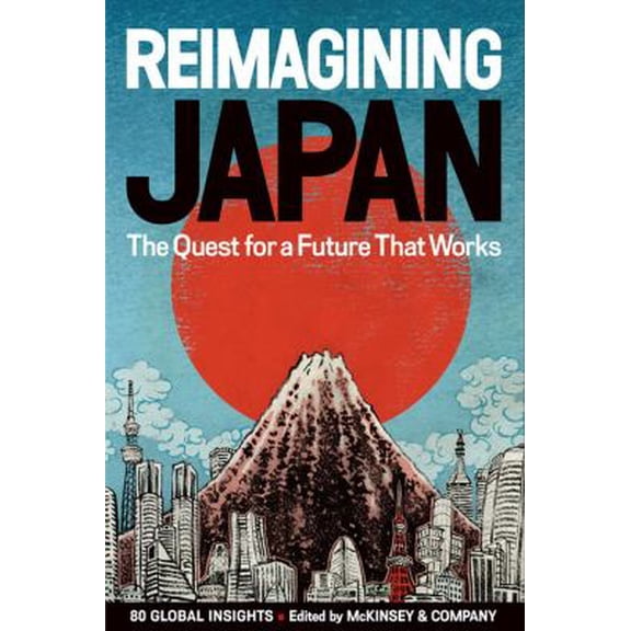 Pre-Owned Reimagining Japan: The Quest for a Future That Works, 9781421540863, 142154086X, Hardcover,