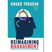 Reimagining Management Putting process at the center of business management, Hardcover