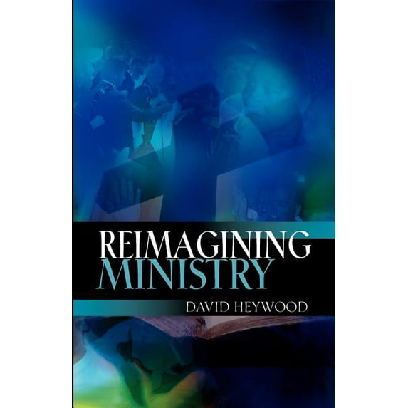 Reimagining Ministry, (Paperback)