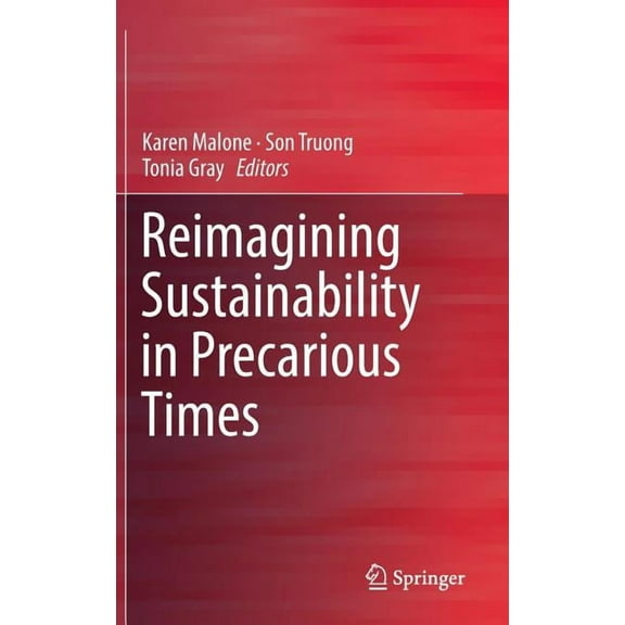 Reimagining Sustainability in Precarious Times