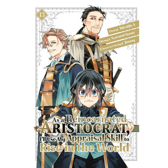 As a Reincarnated Aristocrat, I'll As a Reincarnated Aristocrat, I'll Use My Appraisal Skill to Rise in the World 13 (Manga), (Paperback)
