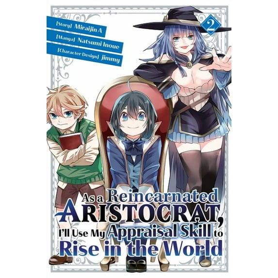 As a Reincarnated Aristocrat, I'll Use My Appraisal Skill to Rise in the World: As a Reincarnated Aristocrat, I'll Use My Appraisal Skill to Rise in the World 2 (manga) (Series #2) (Paperback)