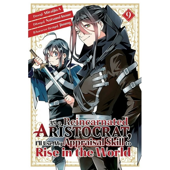 As a Reincarnated Aristocrat, I'll Use My Appraisal Skill to Rise in the World: As a Reincarnated Aristocrat, I'll Use My Appraisal Skill to Rise in the World 9 (manga) (Series #9) (Paperback)