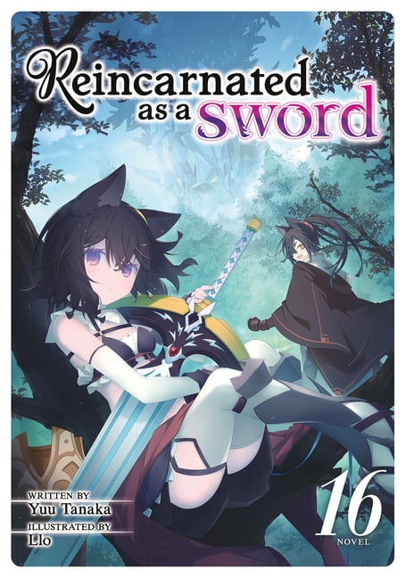 Reincarnated as a Sword (Light Novel) Reincarnated as a Sword (Light ...