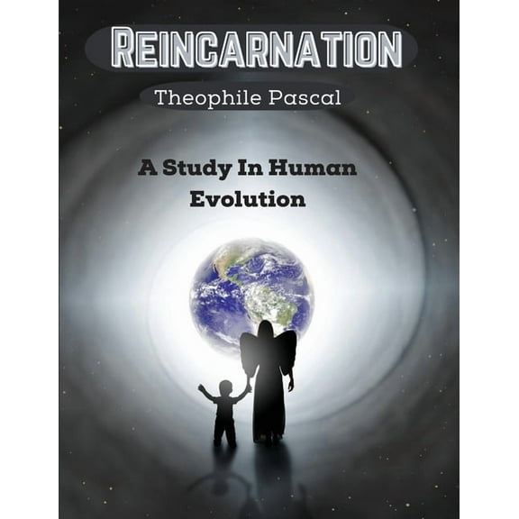 Reincarnation: A Study In Human Evolution, (Paperback)