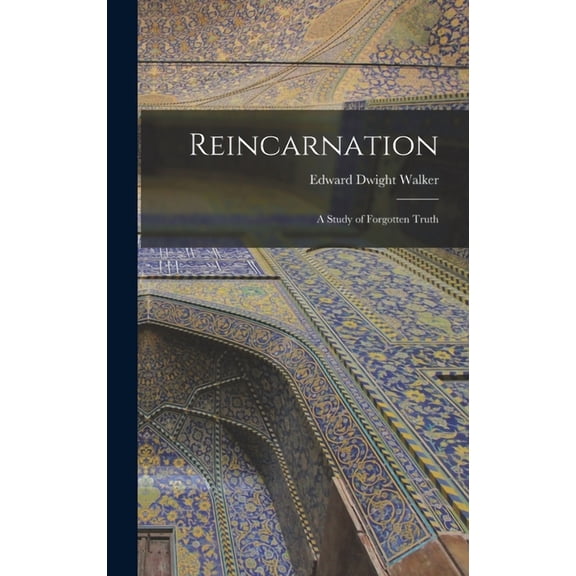Reincarnation : A Study of Forgotten Truth (Hardcover)