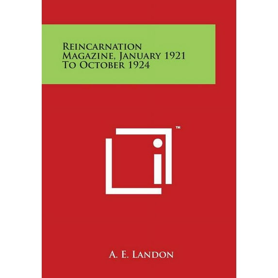 Reincarnation Magazine, January 1921 to October 1924, (Paperback)