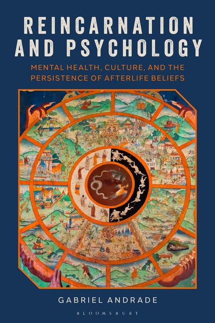 Reincarnation and Psychology: Mental Health, Culture, and the Persistence of Afterlife Beliefs, (Paperback)