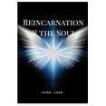 thumbnail image 1 of Reincarnation and the Soul: A Universal Study (Paperback), 1 of 1