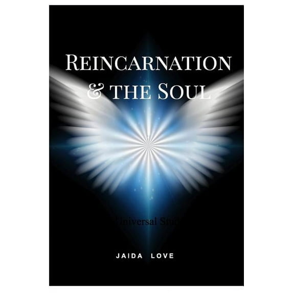 Reincarnation and the Soul: A Universal Study (Paperback)