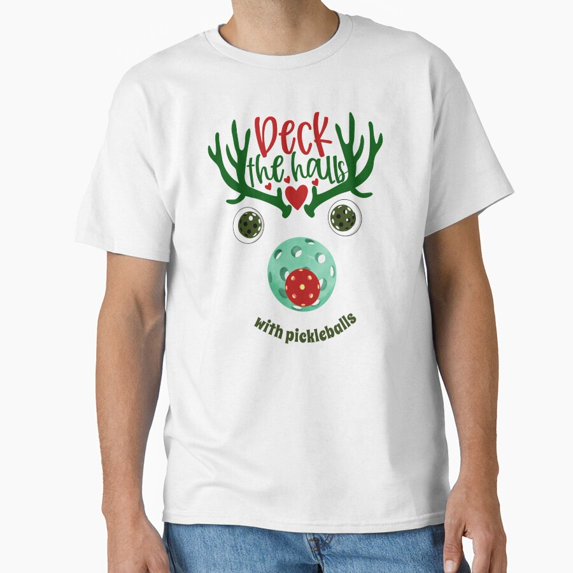Reindeer Deck The Halls With Pickleballs Funny Christmas Unisex T-Shirt up to size 5XL