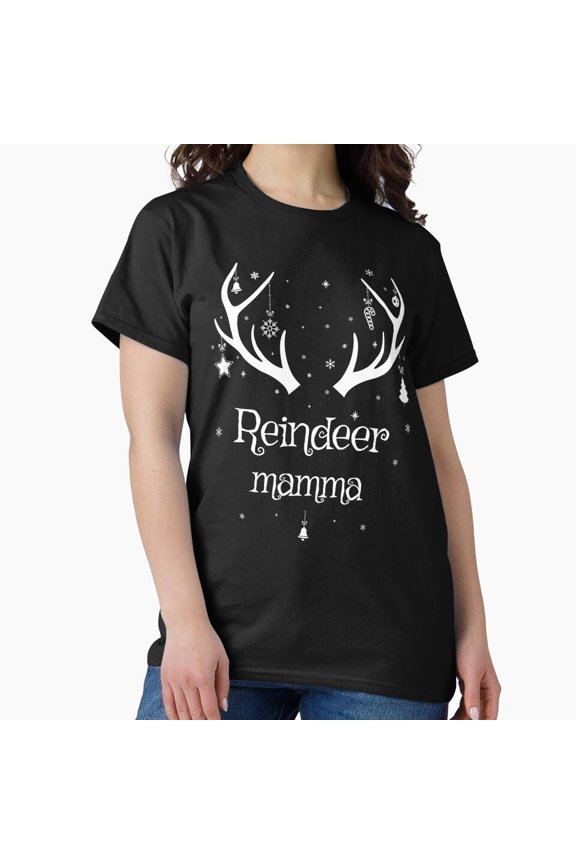 Reindeer Mamma For Christmas And Gift Holiday Art Top Unisex T-Shirt up to size 5XL