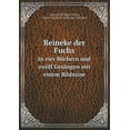 thumbnail image 1 of Reineke der Fuchs In vier Büchern und zwölf Gesängen mit einem Bildnisse (Paperback), 1 of 1