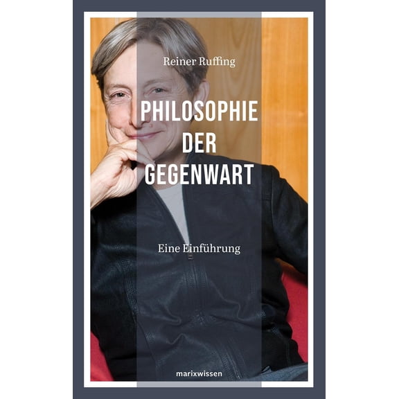 Reiner Ruffing Philosophie der Gegenwart: Eine Einfhrung Von Heidegger bis iek (Hardcover)