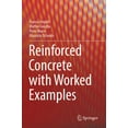 thumbnail image 1 of Reinforced Concrete with Worked Examples, (Paperback), 1 of 1