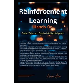 Reinforcement Learning Hands-on: Code, Train, and Deploy Intelligent Agents., (Paperback)