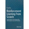 thumbnail image 1 of Reinforcement Learning from Scratch: Understanding Current Approaches - With Examples in Java and Greenfoot, (Hardcover), 1 of 1