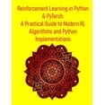 thumbnail image 1 of Reinforcement Learning in Python &amp; PyTorch: A Practical Guide to Modern RL Algorithms and Python Implementations: Fr, (Paperback), 1 of 1