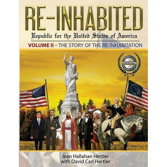 Reinhabited Re-Inhabited: Republic for the United States of America: Volume II The Story of the Re-inhabitation, Book 2, (Paperback)