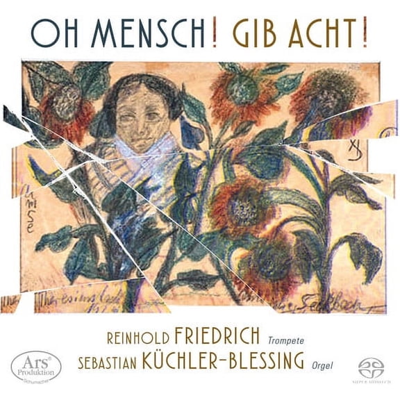 Reinhold Friedrich - Oh Mensch Gib Acht - Music & Performance - SACD