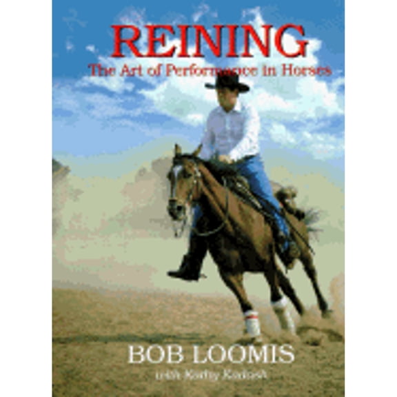 Pre-Owned Reining: The Art of Performance in Horses (Hardcover) 0962589888 9780962589881