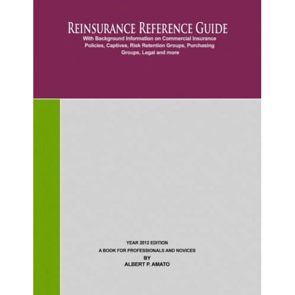Reinsurance Reference Guide 2012 Edition (Paperback)
