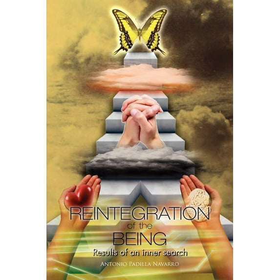Reintegration of the Being: Results of an inner search, (Paperback)