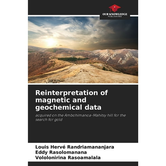 Reinterpretation of magnetic and geochemical data (Paperback)