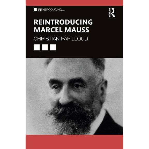 Reintroducing... Reintroducing Marcel Mauss, (Paperback)