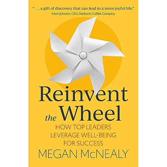 Pre-Owned Reinvent the Wheel: How Top Leaders Leverage Well-Being for Success Paperback