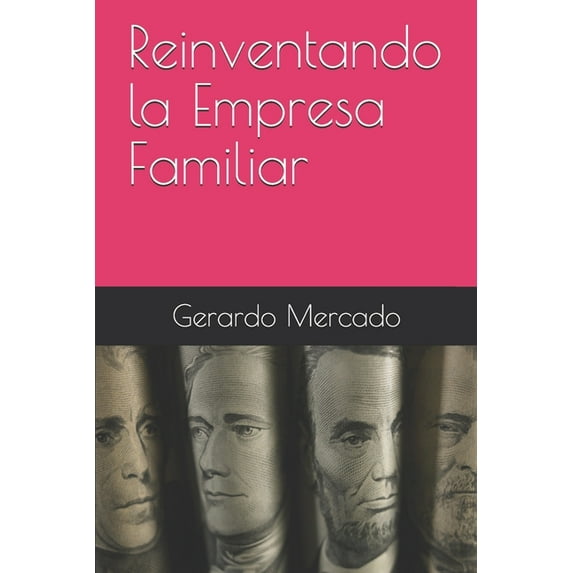 Reinventando la Empresa Familiar (Paperback)