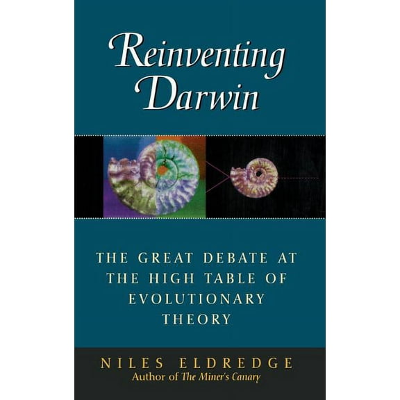 Reinventing Darwin: The Great Debate at the High Table of Evolutionary Theory, (Hardcover)