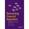 thumbnail image 1 of Reinventing Financial Regulation: A Blueprint for Overcoming Systemic Risk, (Paperback), 1 of 1