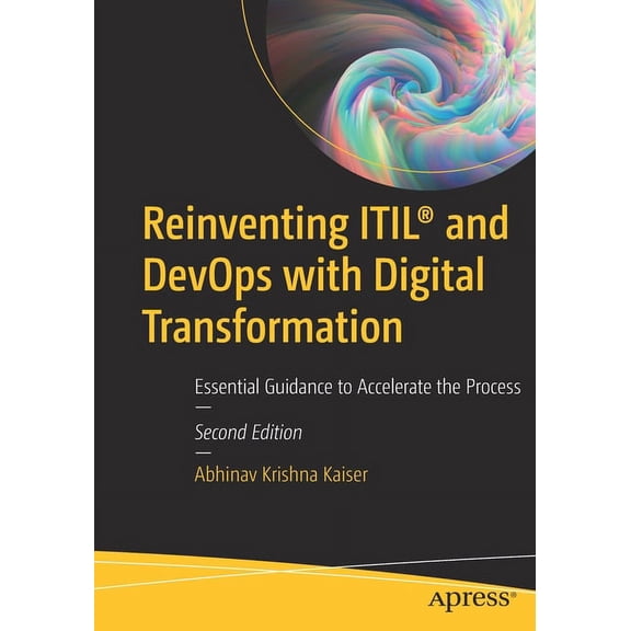 Reinventing Itil(r) and Devops with Digital Transformation: Essential Guidance to Accelerate the Process, (Paperback)