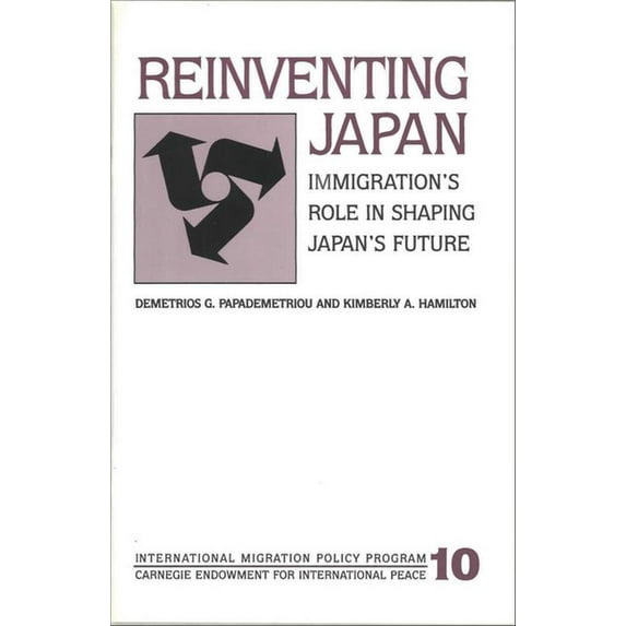 Reinventing Japan: Immigration's Role in Shaping Japan's Future, (Paperback)