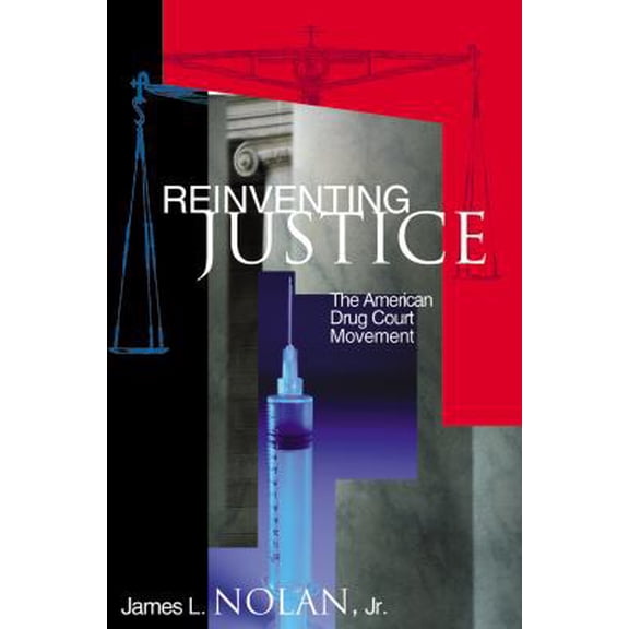 Pre-Owned Reinventing Justice: The American Drug Court Movement (Princeton Studies in Cultural Sociology) (Hardcover) 0691074526 9780691074528