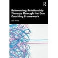 thumbnail image 1 of Reinventing Relationship Therapy Through the Duo Coaching Framework, (Paperback), 1 of 1