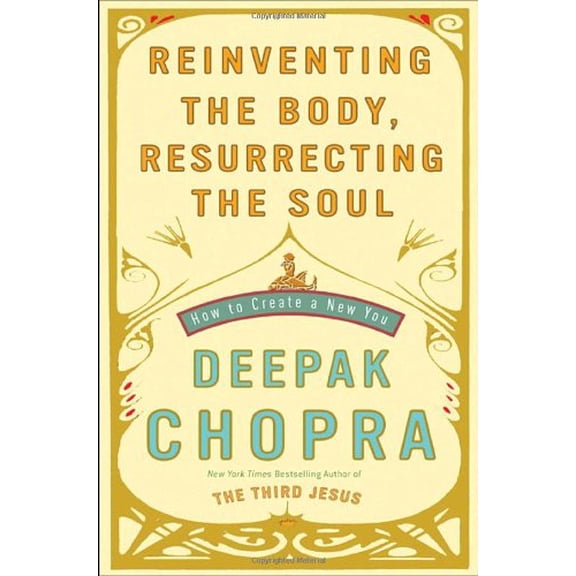 Pre-Owned Reinventing the Body, Resurrecting the Soul: How to Create a New You (Hardcover) 0307452336 9780307452337