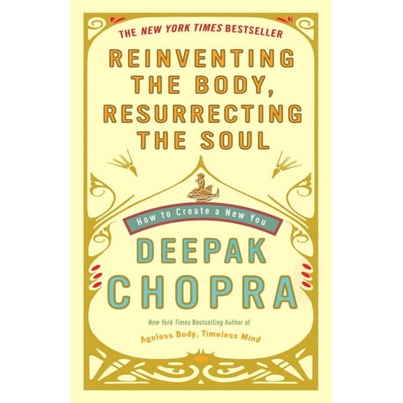Reinventing the Body, Resurrecting the Soul: How to Create a New You, (Paperback)