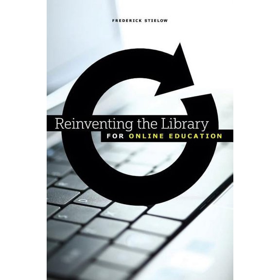 Reinventing the Library for Online Education, (Paperback)